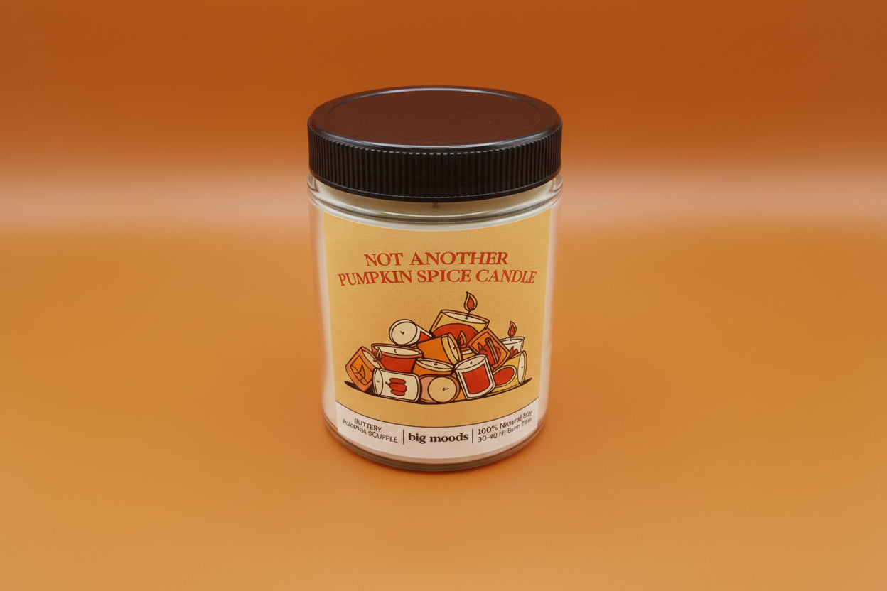 “ Not Another Pumpkin Spice” Candle